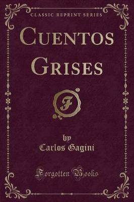 Book cover for Cuentos Grises (Classic Reprint)