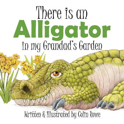 Book cover for There is an Alligator in my Grandad's Garden