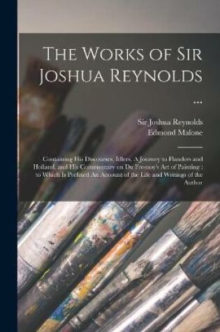 Cover of The Works of Sir Joshua Reynolds ...