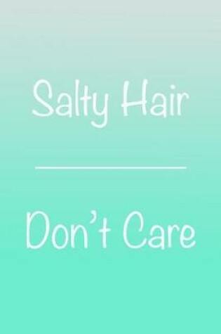 Cover of Salty Hair Don't Care