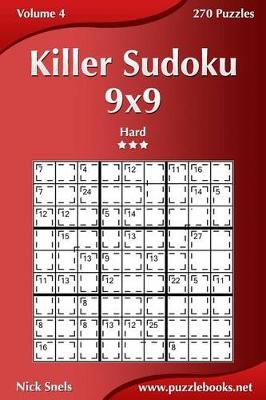 Book cover for Killer Sudoku 9x9 - Hard - Volume 4 - 270 Puzzles