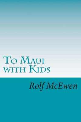 Book cover for To Maui with Kids