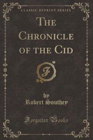 Cover of The Chronicle of the Cid (Classic Reprint)