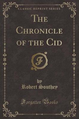 Book cover for The Chronicle of the Cid (Classic Reprint)