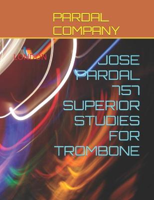 Book cover for Jose Pardal 757 Superior Studies for Trombone