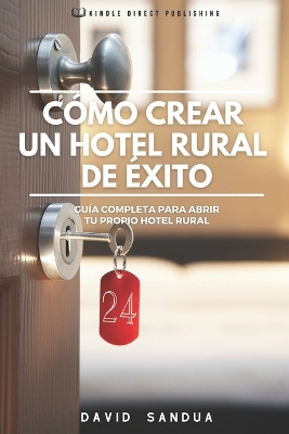 Book cover for Cómo Crear Un Hotel Rural de Éxito