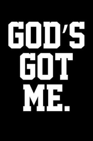 Cover of God's Got Me