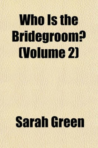Cover of Who Is the Bridegroom? (Volume 2)