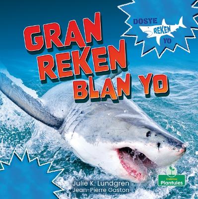 Book cover for Gran Reken Blan Yo (Great White Sharks)