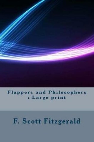 Cover of Flappers and Philosophers