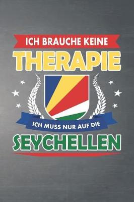 Book cover for Ich brauche keine Therapie ich muss nur auf die Seychellen