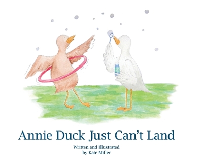 Book cover for Annie Duck Just Can't Land