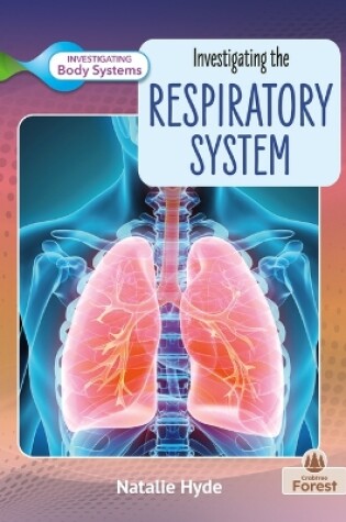 Cover of Investigating the Respiratory System