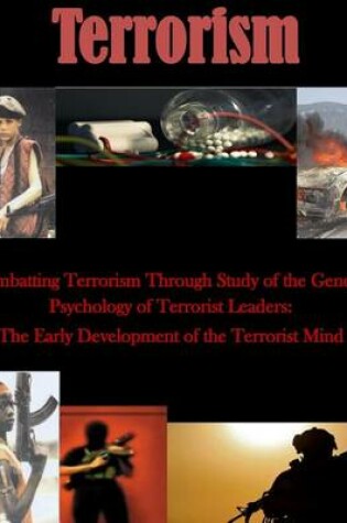 Cover of Combatting Terrorism Through Study of the Genetic Psychology of Terrorist Leaders