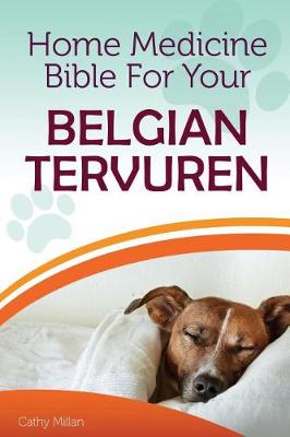 Book cover for Home Medicine Bible for Your Belgian Tervuren