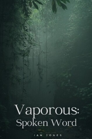 Cover of Vaporous: Spoken Word