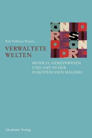 Cover of Verwaltete Welten - Mensch, Gemeinwesen Und Amt in Der Europäischen Malerei