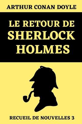 Book cover for Les Retour de Sherlock Holmes (Recueil de Nouvelles 3)