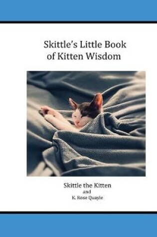 Cover of Skittle's Little Book of Kitten Wisdom