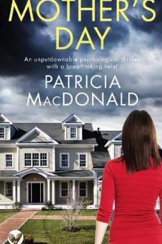 Cover of MOTHER'S DAY an unputdownable psychological thriller with a breathtaking twist