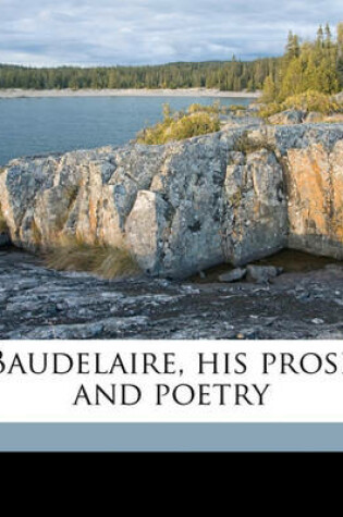 Cover of Baudelaire, His Prose and Poetry
