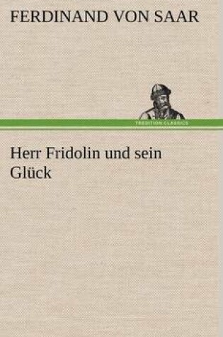 Cover of Herr Fridolin Und Sein Gluck