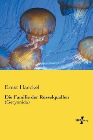 Cover of Die Familie der Rüsselquallen