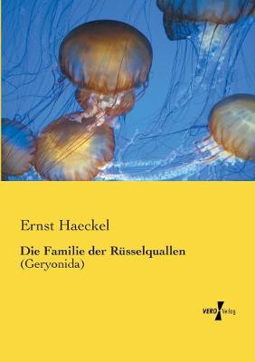 Book cover for Die Familie der Rüsselquallen