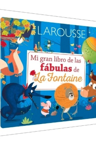 Cover of Mi Gran Libro de Las Fábulas de la Fontaine