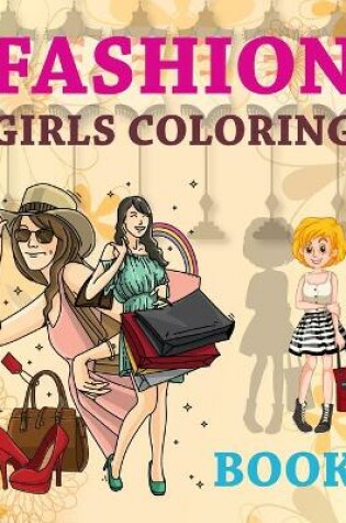 Cover of Fashion Girls Coloring Book