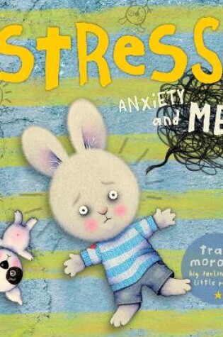 Cover of Stress, Anxiety, and Me