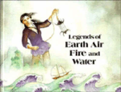 Book cover for Legends of Earth, Air, Fire and Water