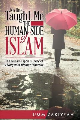 Book cover for No One Taught Me the Human Side of Islam