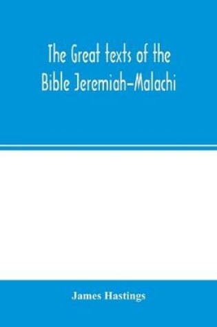 Cover of The great texts of the Bible Jeremiah-Malachi