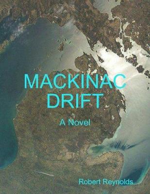 Book cover for Mackinac Drift - A Novel