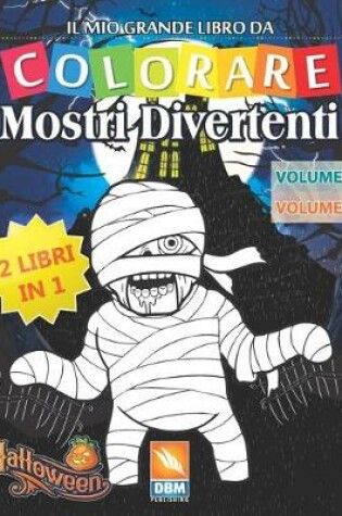 Cover of Mostri Divertenti - 2 libri in 1 - Volume 1 + Volume 2