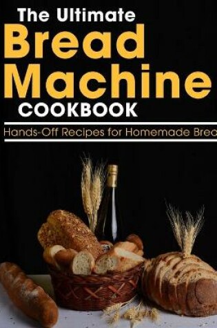 Cover of The Ultimate Bread Machine Cookbook