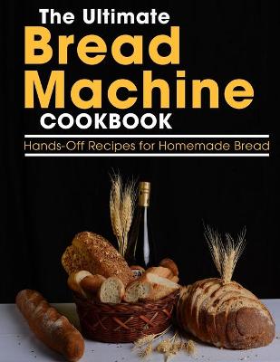 Book cover for The Ultimate Bread Machine Cookbook