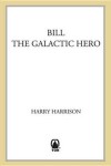 Book cover for Bill, the Galactic Hero