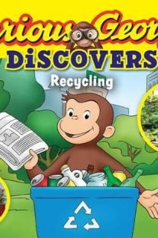 Cover of Curious George Discovers Recycling