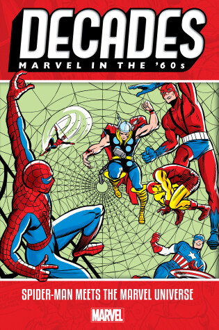 Cover of Decades: Marvel in the 60s - Spider-Man Meets the Marvel Universe