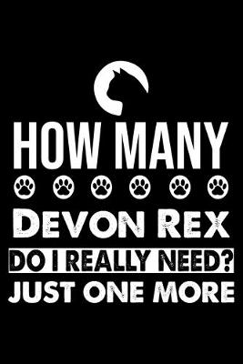 Book cover for How Many Devon Rex Do I Really Need? Just One More