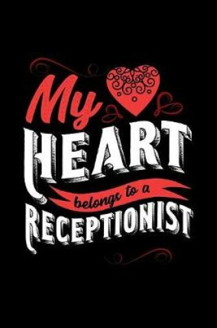 Cover of My Heart Belongs to a Receptionist