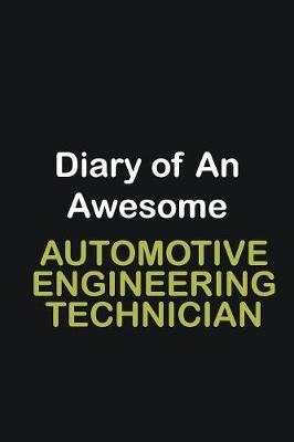 Book cover for Diary of an awesome Automotive Engineering Technician