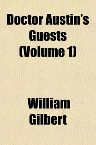 Cover of Doctor Austin's Guests (Volume 1)