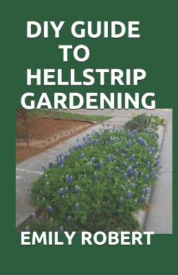Book cover for DIY Guide to Hellstrip Gardening