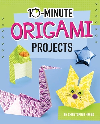 Cover of 10-Minute Origami Projects