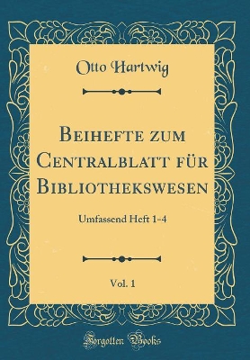 Book cover for Beihefte Zum Centralblatt Für Bibliothekswesen, Vol. 1