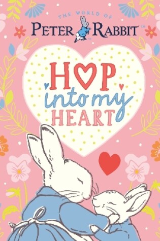 Cover of Peter Rabbit: Hop Into My Heart