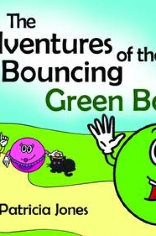 Cover of The Adventures of the Bouncing Green Ball